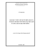 Luận văn Thạc sĩ Sư phạm Lịch sử: Giáo dục ý thức chủ quyền biển, đảo của tổ quốc cho học sinh trong dạy học Lịch sử lớp 12 trung học phổ thông