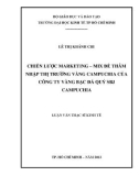 Luận văn Thạc sĩ Kinh tế: Chiến lược marketing – mix để thâm nhập thị trường vàng Campuchia của Công ty vàng bạc đá quý SBJ Campuchia