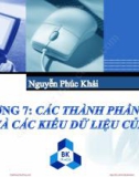 Bài giảng Hệ thống máy tính và ngôn ngữ C: Chương 7 - TS. Nguyễn Phúc Khải