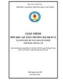 Giáo trình Kế toán thương mại dịch vụ (Ngành: Kế toán doanh nghiệp - Trung cấp) - Trường Cao đẳng Thương mại và Du lịch Thái Nguyên