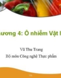 Bài giảng An toàn thực phẩm: Chương 4 - Ô nhiễm vật lý