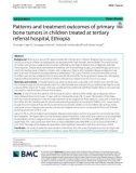 Patterns and treatment outcomes of primary bone tumors in children treated at tertiary referral hospital, Ethiopia