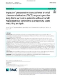 Impact of preoperative transcatheter arterial chemoembolization (TACE) on postoperative long-term survival in patients with nonsmall hepatocellular carcinoma: A propensity score matching analysis