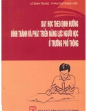 Đổi mới phương pháp dạy học ở trường phổ thông theo định hướng hình thành và phát triển năng lực người học: Phần 1