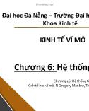 Bài giảng Kinh tế vĩ mô: Chương 6 - Trường ĐH Kinh tế Đà Nẵng