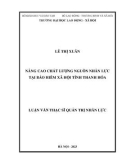 Luận văn Thạc sĩ Quản trị nhân lực: Nâng cao chất lượng nguồn nhân lực tại bảo hiểm xã hội tỉnh Thanh Hóa