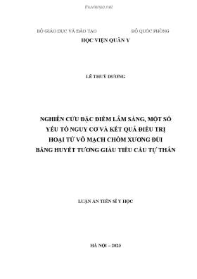 Luận án Tiến sĩ Y học: Nghiên cứu đặc điểm lâm sàng, một số yếu tố nguy cơ và kết quả điều trị hoại tử vô mạch chỏm xương đùi bằng huyết tương giàu tiểu cầu tự thân