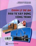 Đầu tư xây dựng với những quản lý dự án công trình: Phần 1