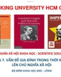 Bài giảng môn Chủ nghĩa xã hội khoa học - Chương 7: Vấn đề gia đình trong thời kỳ quá độ lên chủ nghĩa xã hội