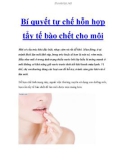 Bí quyết tự chế hỗn hợp tẩy tế bào chết cho môi