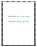 Những bí mật làm hỏng da bạn không ngờ tới