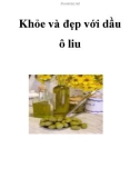 Khỏe và đẹp với dầu ô liu