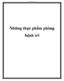 Những thực phẩm phòng bệnh trĩ