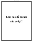 Làm sao để ăn hải sản có lợi