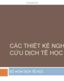 Bài giảng Dịch tễ học - Bài 4: Các thiết kế nghiên cứu dịch tễ học