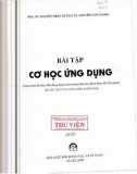 Cơ học ứng dụng: Bài tập (In lần thứ tư có sửa chữa và bổ sung): Phần 1