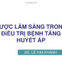 Bài giảng Dược lâm sàng trong điều trị tăng huyết áp - BS. Lê Kim Khánh