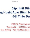 Bài giảng Cập nhật điều trị tăng huyết áp ở bệnh nhân đái tháo đường - PGS.TS. Phạm Mạnh Hùng