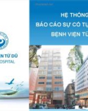 Bài giảng Hệ thống báo cáo sự cố tự nguyện bệnh viện Từ Dũ