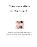 Những nguy cơ khi nuôi con bằng sữa ngoài