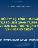 Nghiên cứu tỷ lệ, hình thái tái hẹp và các yếu tố liên quan trung hạn 6 tháng sau can thiệp động mạch vành bằng stent