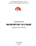 Tài liệu tham khảo Phục hồi chức năng - vật lý trị liệu (Dành cho đào tạo Y sĩ đa khoa) - CĐ Phạm Ngọc Thạch Cần Thơ