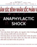 Bài giảng Điều dưỡng hồi sức cấp cứu: Chăm sóc bệnh nhân sốc phản vệ