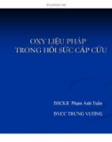 OXY LIỆU PHÁP TRONG HỒI SỨC CẤP CỨU - BSCKII Phạm Anh Tuấn