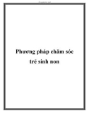 Phương pháp chăm sóc trẻ sinh non