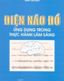 Ứng dụng trong thực hành lâm sàng - Điện não đồ: Phần 1