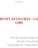 Bài giảng Chỉ số huyết áp cổ chân – cánh tay (ABI) – ThS. BS. Nguyễn Xuân Trung Dũng