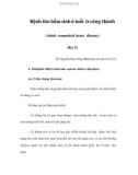 Bệnh tim bẩm sinh ở tuổi trưởng thành (Adult congenital heart disease) (Kỳ 5)