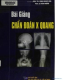 Chuyên đề chẩn đoán X quang: Phần 1