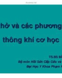 Máy thở và các phương thức thông khí cơ học - TS.BS Đỗ Quốc Huy