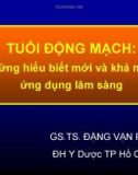 Bài giảng Tuổi động mạch: Những hiểu biết mới và khả năng ứng dụng lâm sàng - GS.TS. Đặng Vạn Phước