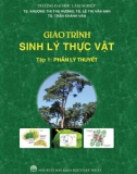 Giáo trình Sinh lý thực vật (Tập 1 - Phần lý thuyết): Phần 1