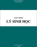 Giáo trình Lý sinh học: Phần 1 - TS. Đoàn Suy Nghĩ