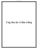 Ung thư da vì tắm trắng