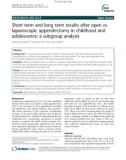 Short term and long term results after open vs. laparoscopic appendectomy in childhood and adolescence: A subgroup analysis