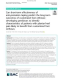 Can short-term effectiveness of anti-pronation taping predict the long-term outcomes of customized foot orthoses: Developing predictors to identify characteristics of patients with plantar heel pain likely to benefit from customized foot orthoses