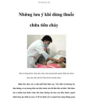 Những lưu ý khi dùng thuốc chữa tiêu chảy