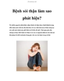 Bệnh sỏi thận làm sao phát hiện?