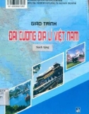 Giáo trình Đại cương Địa lí Việt Nam: Phần 1