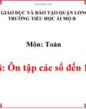 Bài giảng môn Toán lớp 1 năm học 2019-2020 - Tuần 33: Ôn tập các số đến 100 - Trang 179 (Trường Tiểu học Ái Mộ B)