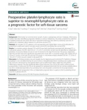 Preoperative platelet-lymphocyte ratio is superior to neutrophil-lymphocyte ratio as a prognostic factor for soft-tissue sarcoma