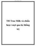 TH True Milk và chiến lược vượt qua kẻ thống trị