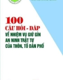 Ebook 100 câu hỏi - đáp về nhiệm vụ giữ gìn an ninh trật tự của thôn, tổ dân phố: Phần 1