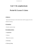 Unit 7: My neighborhood. Period 42: Lesson 3: Listen