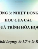 Bài giảng Hóa học - Chương 3: Nhiệt động lực học của các quá trình hóa học