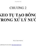 CHƯƠNG 2: KEO TỤ TẠO BÔNG TRONG XỬ LÝ NƯỚC